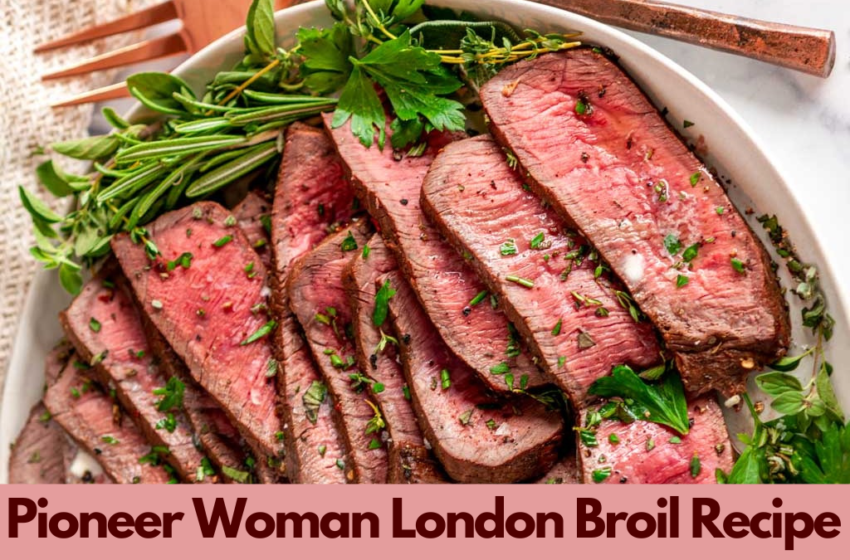 Pioneer-Woman-London-Broil-Recipe-Recipe-Delight-Corner